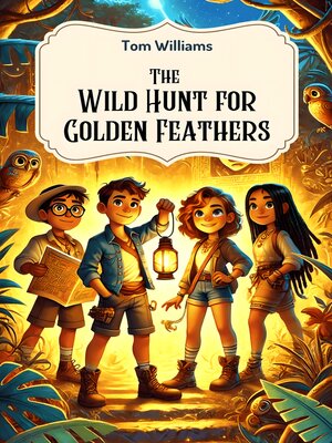 cover image of The Wild Hunt for Golden Feathers